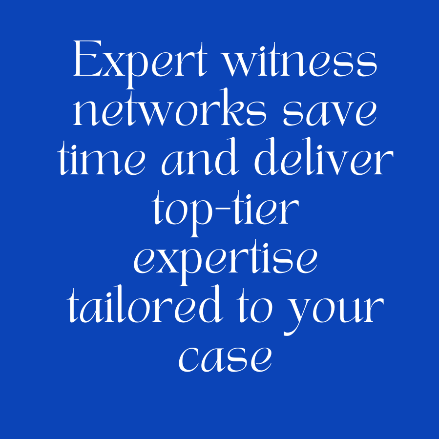 Expert Witness Networks Streamline Litigation